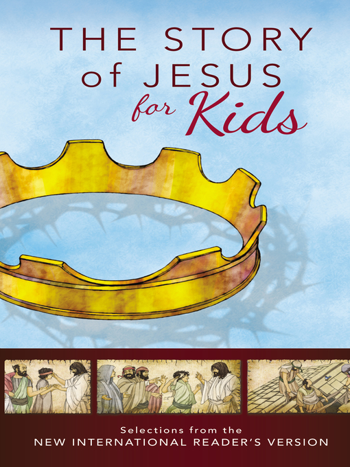 Title details for The Story of Jesus for Kids, NIrV by Zondervan - Available